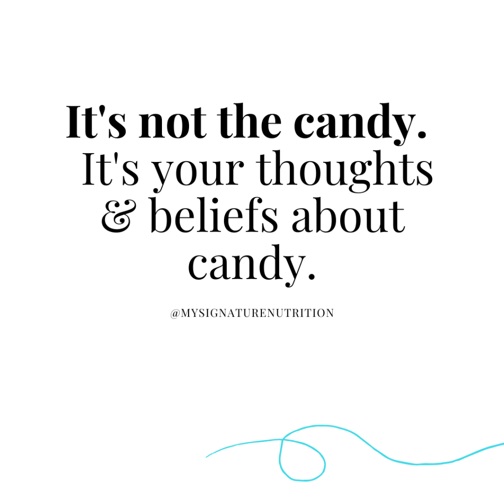 Image reads, it's not the candy.  It's your thoughts and beliefs about candy. with a blue accent doodle at the bottom.