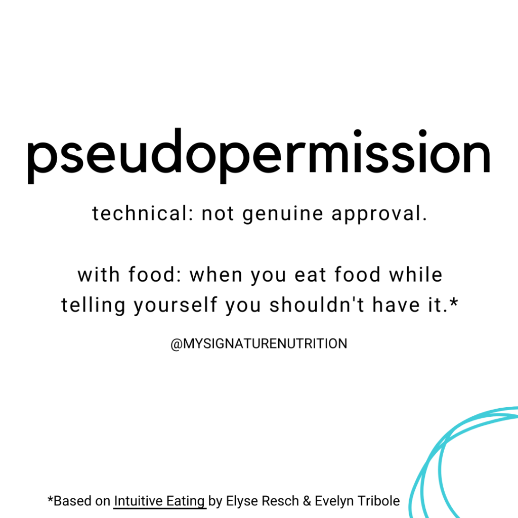 Text reads pseudo permission with the definitions- technical: not genuine approval and with food: when you eat food while telling yourself you shouldn't have it.