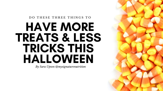 A stack of candy corn sits on the right side of the image.  Text on the left side of the image reads "Do these three things to have more treats and less tricks this halloween by Sara Upson."